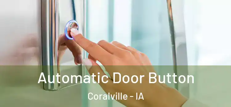  Automatic Door Button Coralville - IA