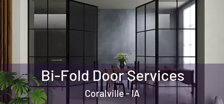  Bi-Fold Door Services Coralville - IA