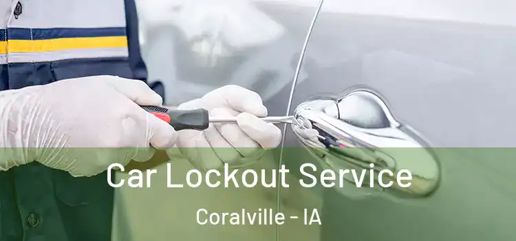  Car Lockout Service Coralville - IA