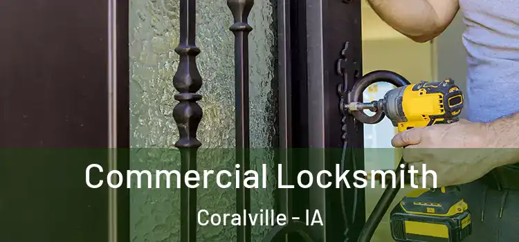  Commercial Locksmith Coralville - IA