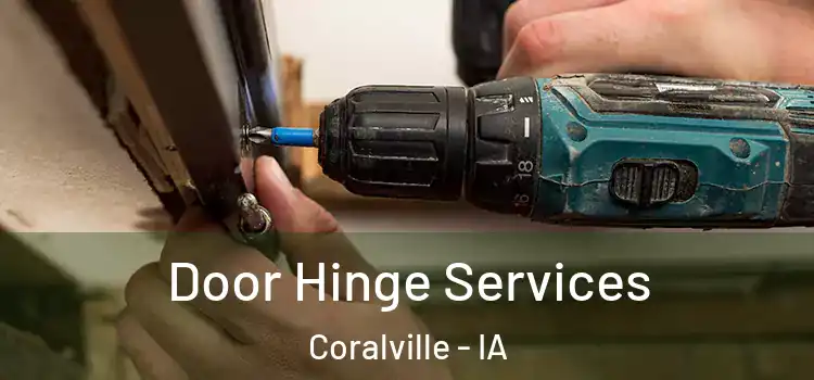  Door Hinge Services Coralville - IA