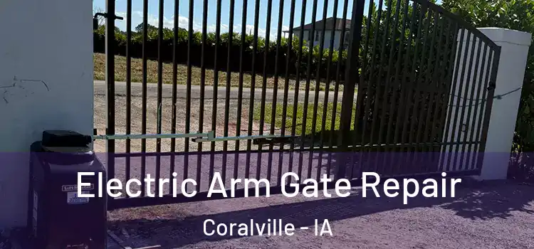  Electric Arm Gate Repair Coralville - IA