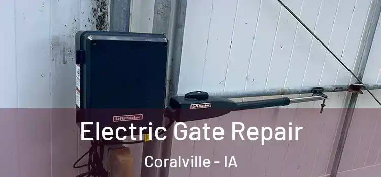  Electric Gate Repair Coralville - IA