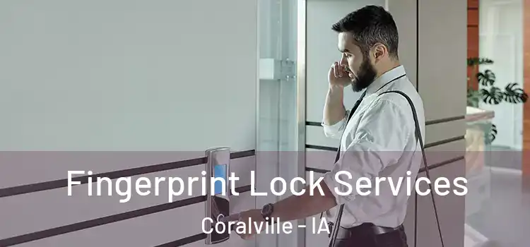  Fingerprint Lock Services Coralville - IA