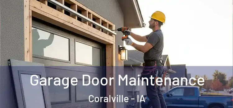  Garage Door Maintenance Coralville - IA