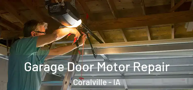  Garage Door Motor Repair Coralville - IA