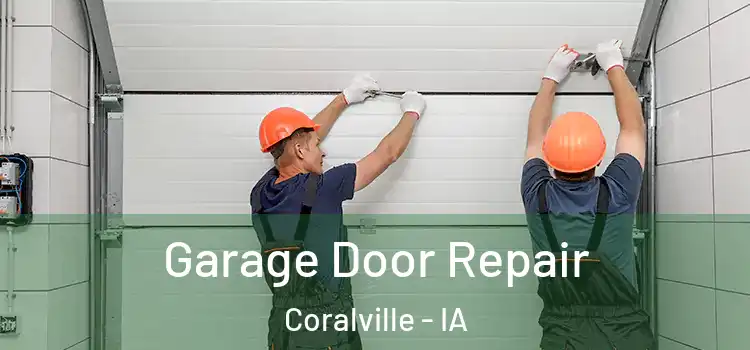  Garage Door Repair Coralville - IA