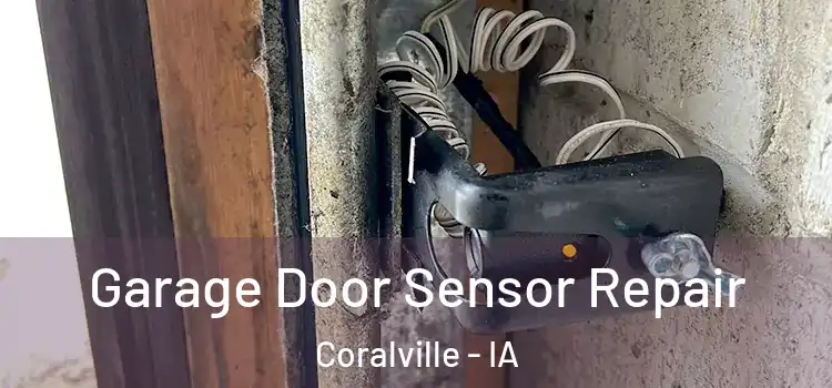  Garage Door Sensor Repair Coralville - IA