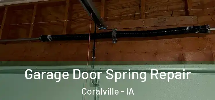  Garage Door Spring Repair Coralville - IA