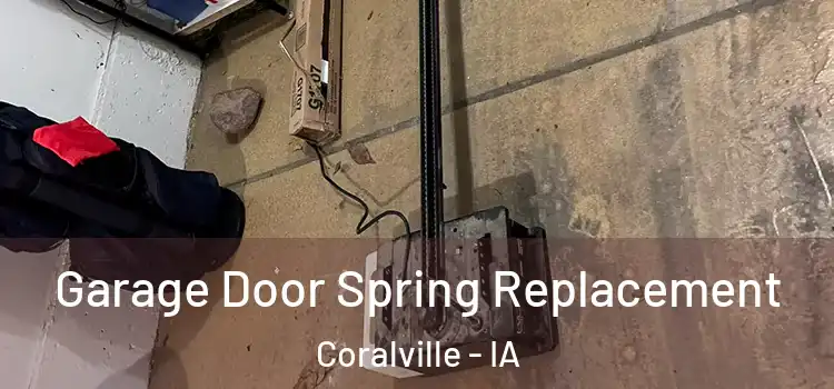  Garage Door Spring Replacement Coralville - IA
