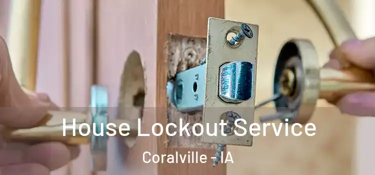  House Lockout Service Coralville - IA