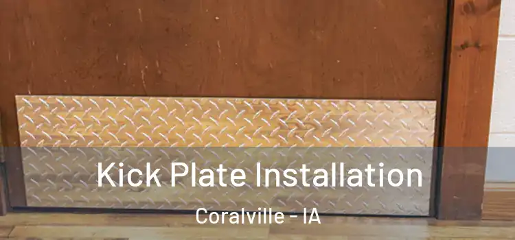  Kick Plate Installation Coralville - IA