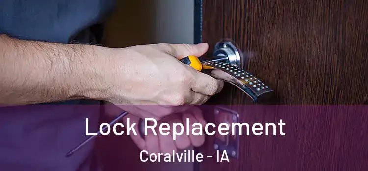 Lock Replacement Coralville - IA