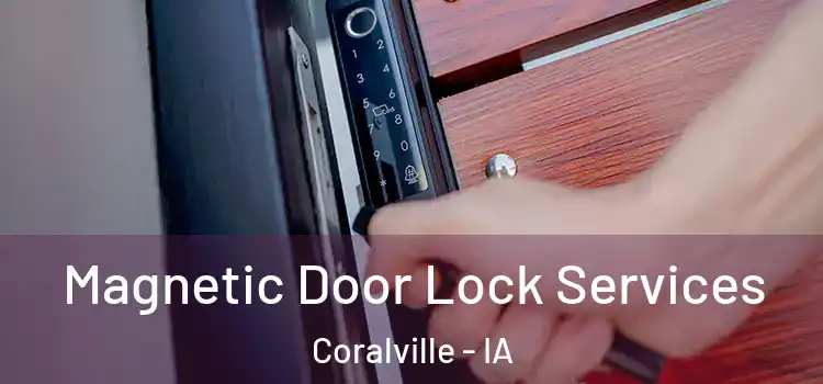  Magnetic Door Lock Services Coralville - IA