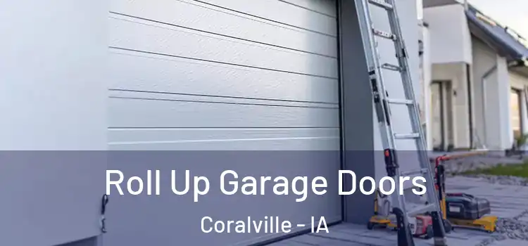  Roll Up Garage Doors Coralville - IA