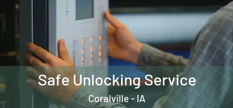  Safe Unlocking Service Coralville - IA
