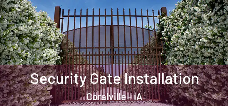  Security Gate Installation Coralville - IA