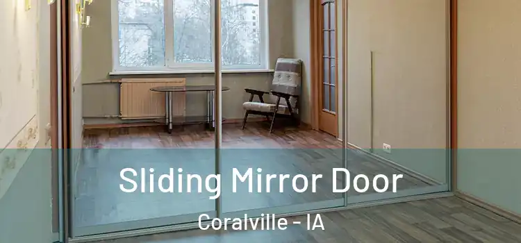  Sliding Mirror Door Coralville - IA
