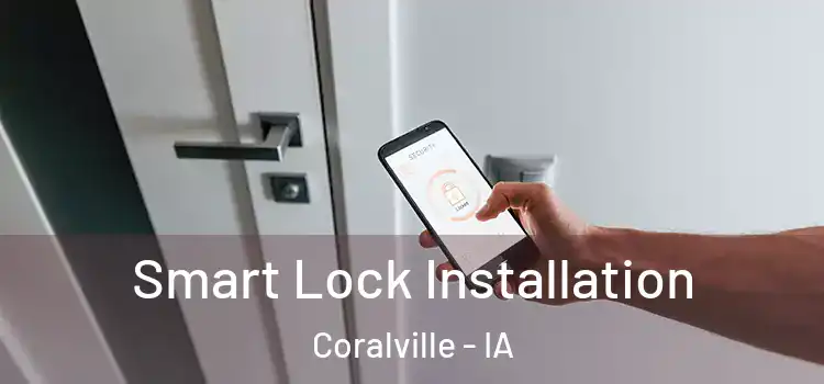  Smart Lock Installation Coralville - IA
