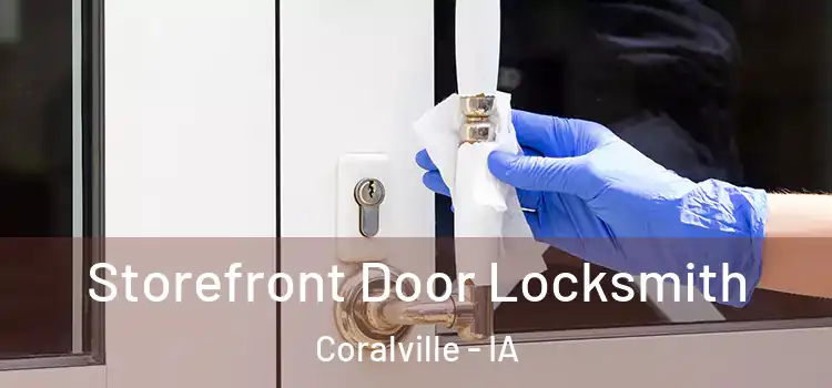  Storefront Door Locksmith Coralville - IA